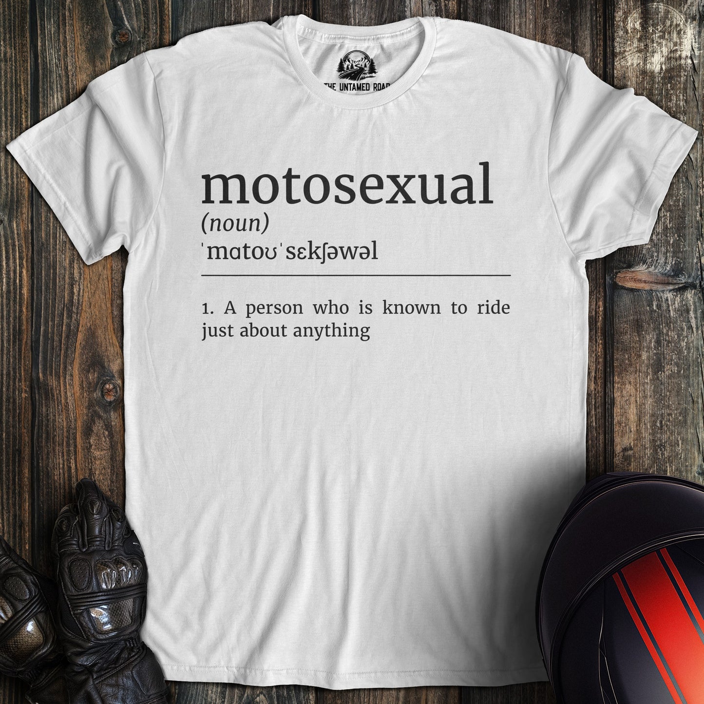 A white colored t-shirt with the words "motosexual definition" printed on the front.