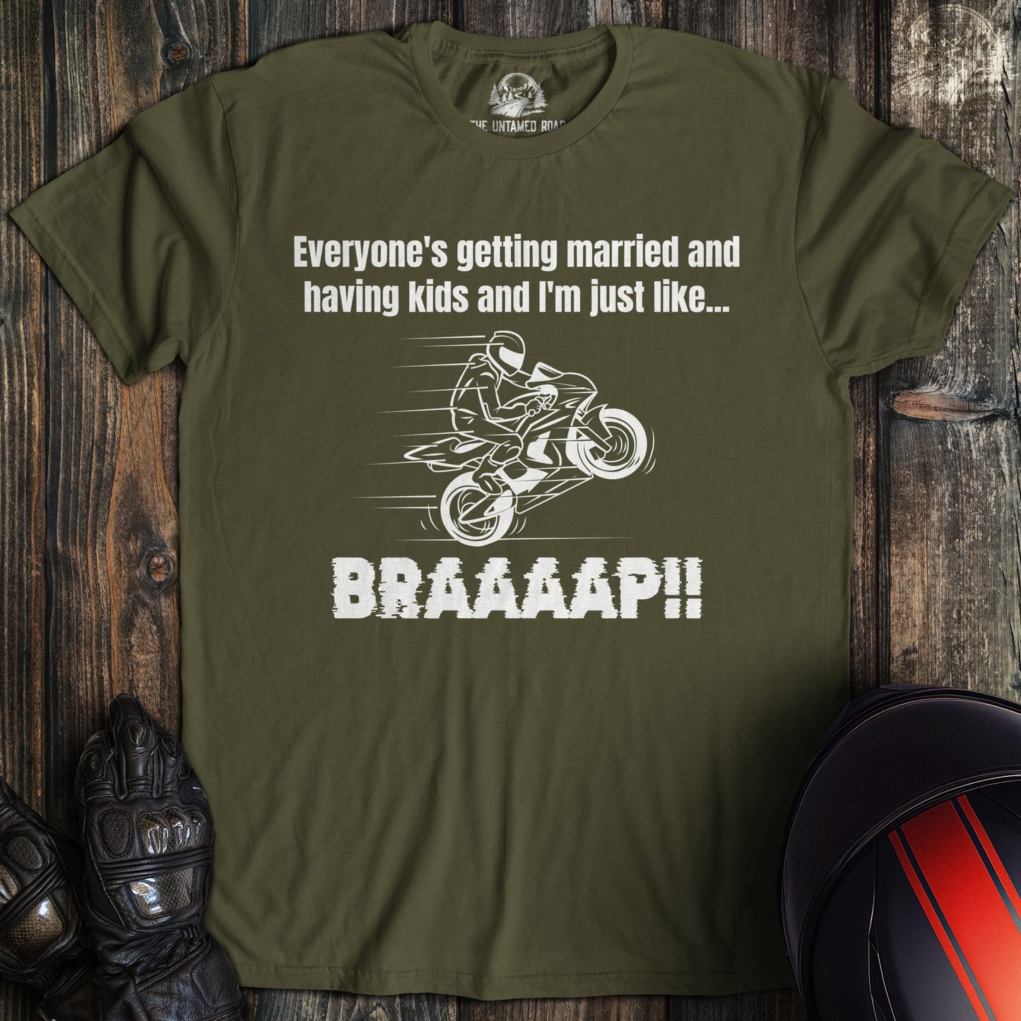 A military green colored t-shirt with the words "just like braaap" printed on the front.