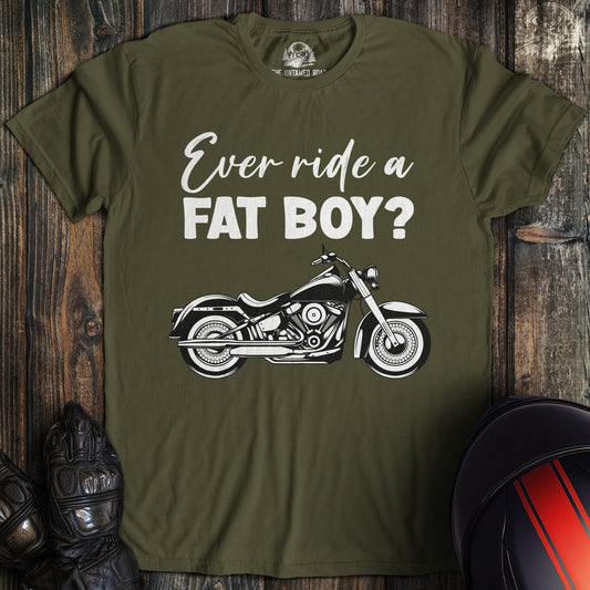A military green colored t-shirt with the words "ever ride afat boy" printed on the front.