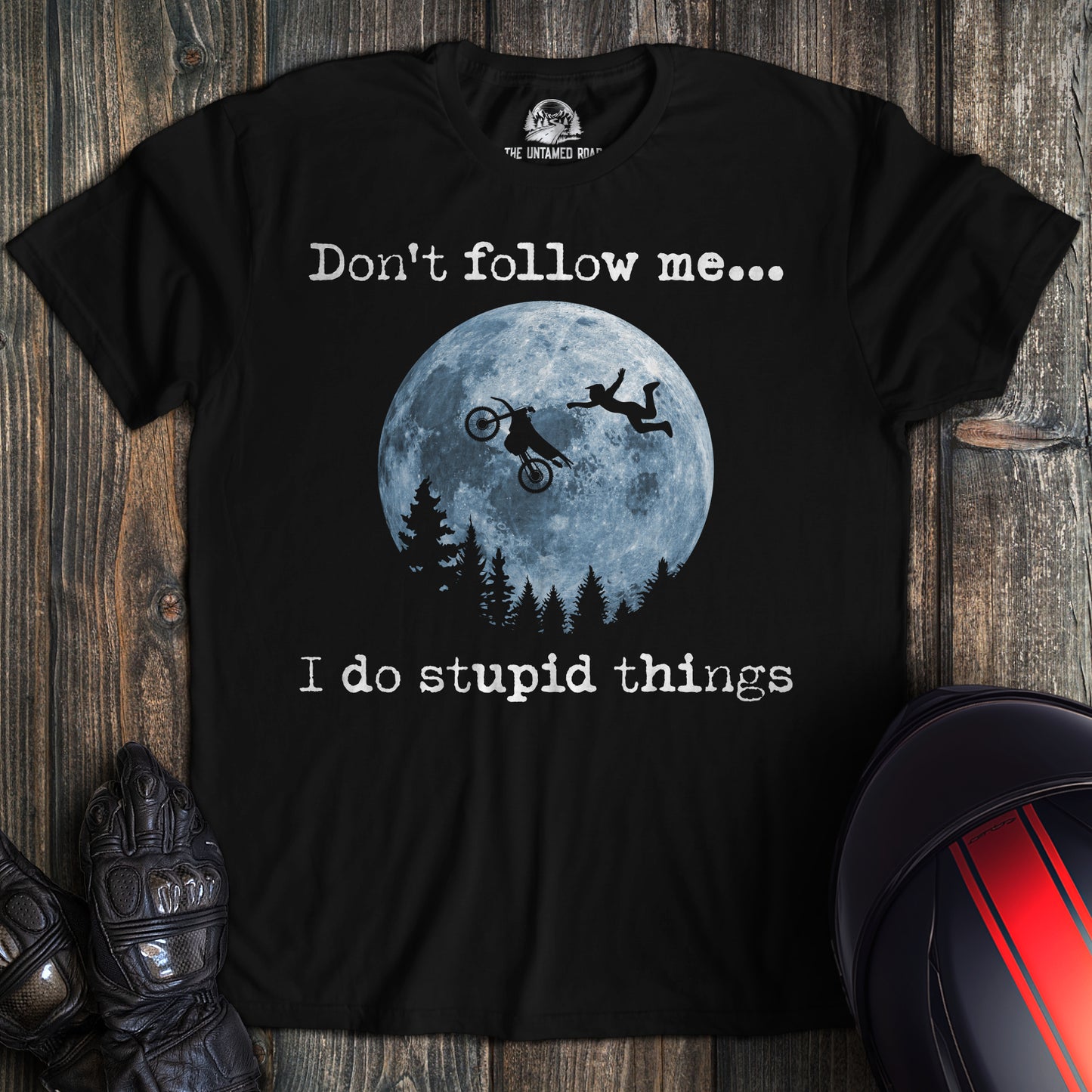 Don't Follow Me T-shirt (Dirt Bike)