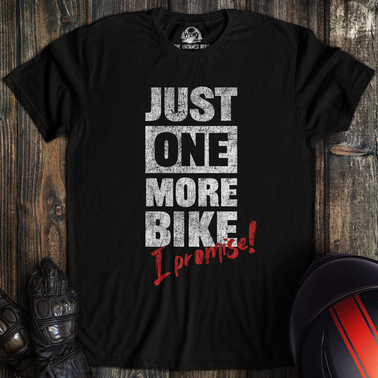 A black colored t-shirt with the words "just one more bike" printed on the front.