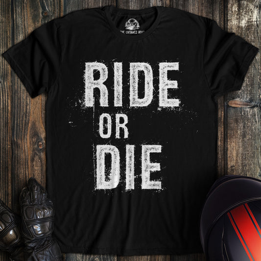 A black colored t-shirt with the words "ride or die" printed on the front.
