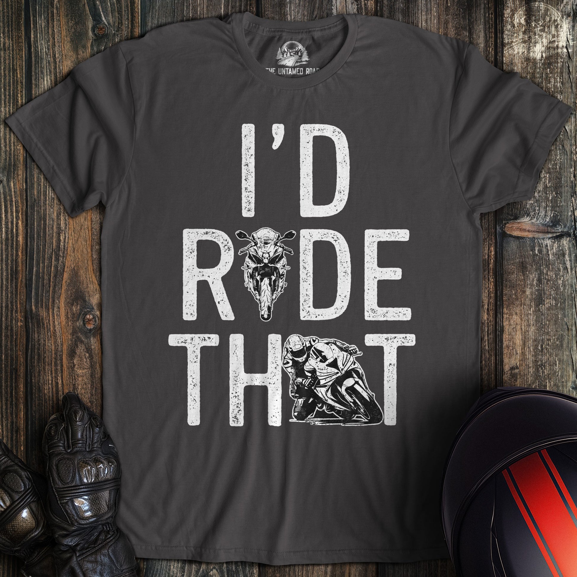 A charcoal gray t-shirt featuring the text I'D RIDE THAT with motorcycle graphics integrated into the letters.