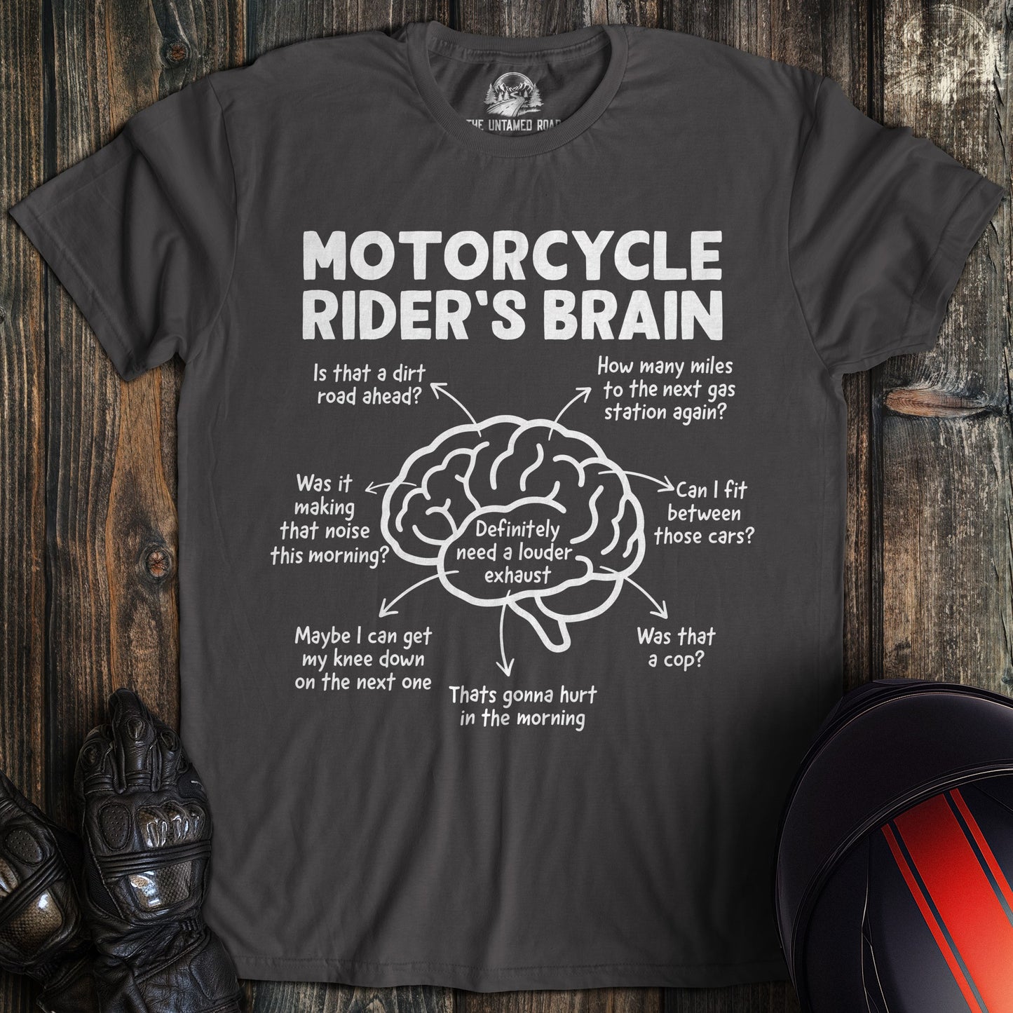 Charcoal gray t-shirt featuring a funny motorcycle rider's brain diagram with various biker thoughts and questions.