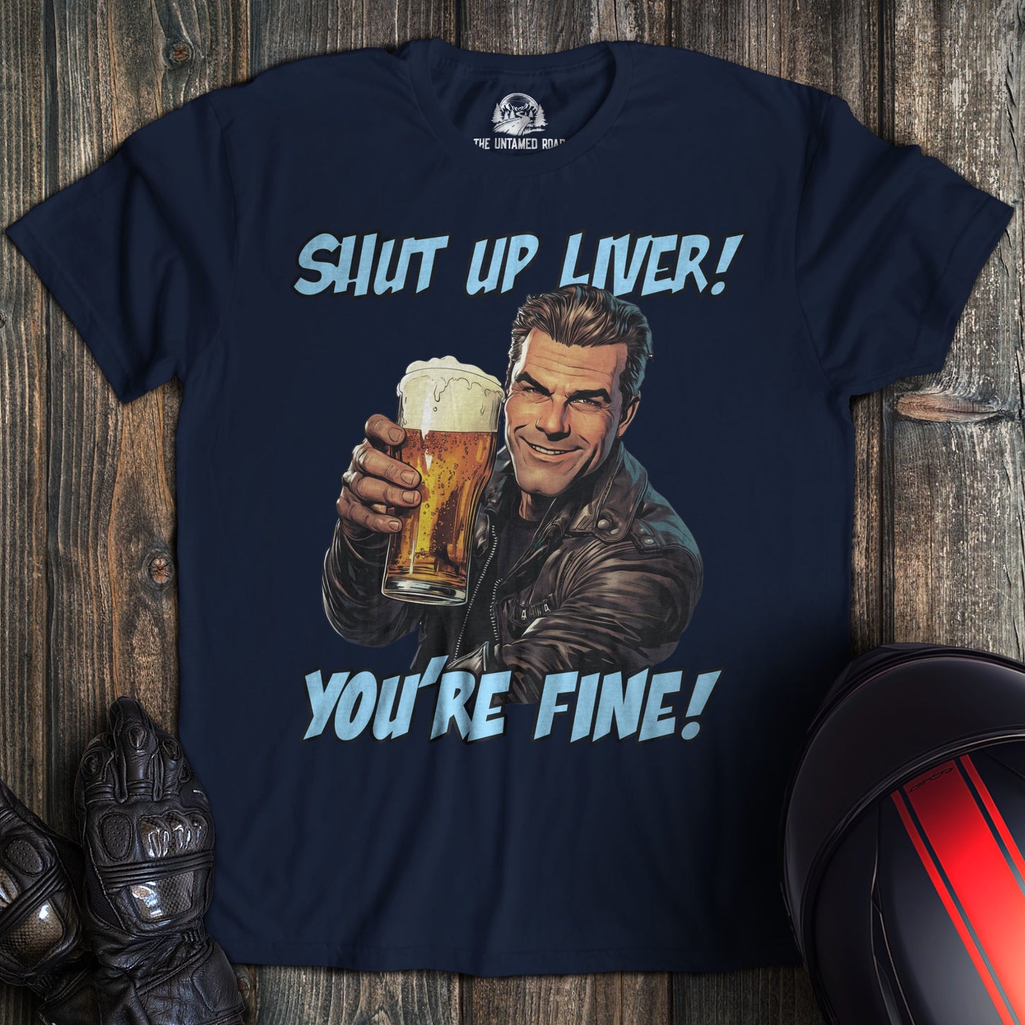 Shut Up Liver T-Shirt