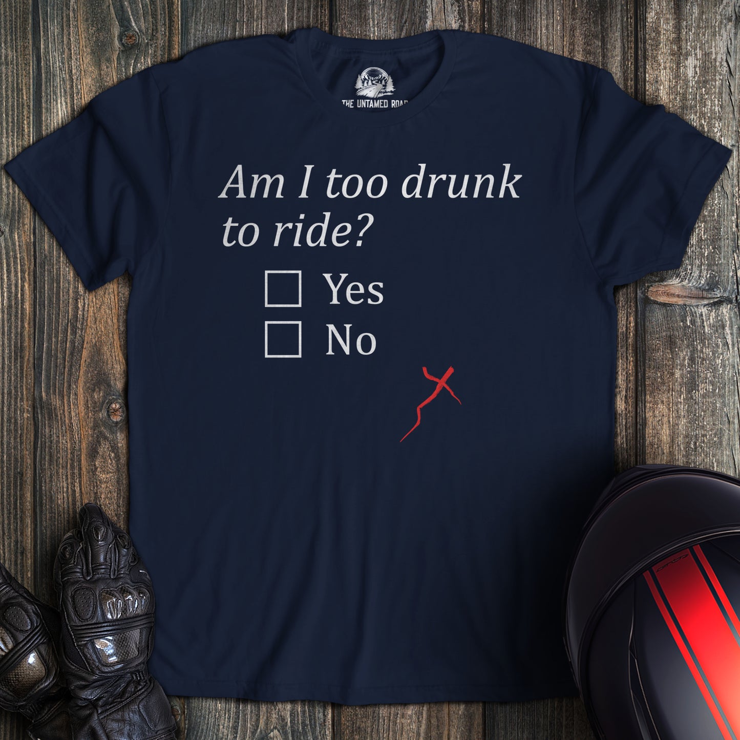 Too Drunk To Ride? T-Shirt