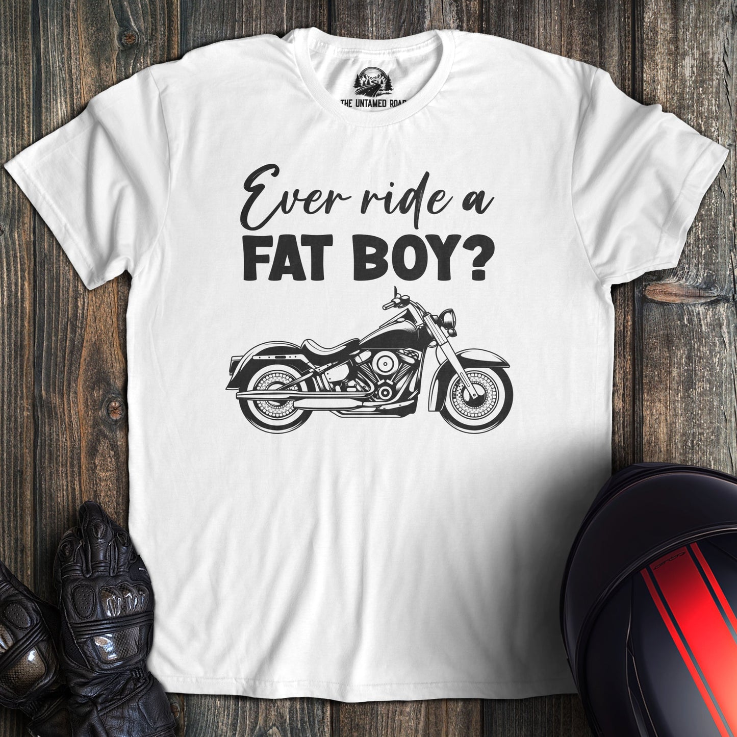 Ever Ride a Fat Boy T-Shirt