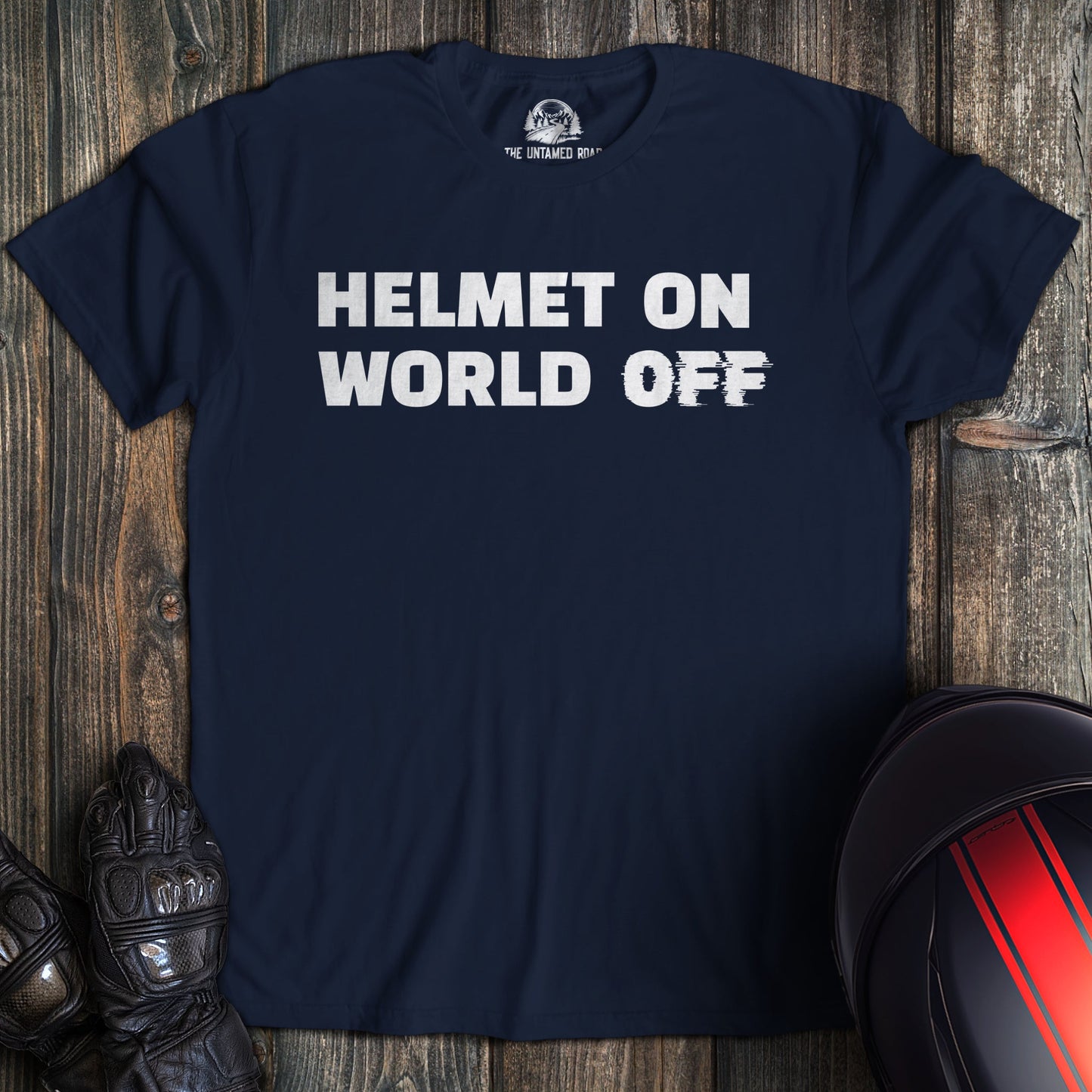 Helmet On World Off T-Shirt