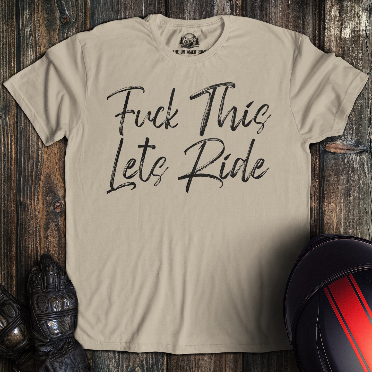 Fuck This Let's Ride T-shirt